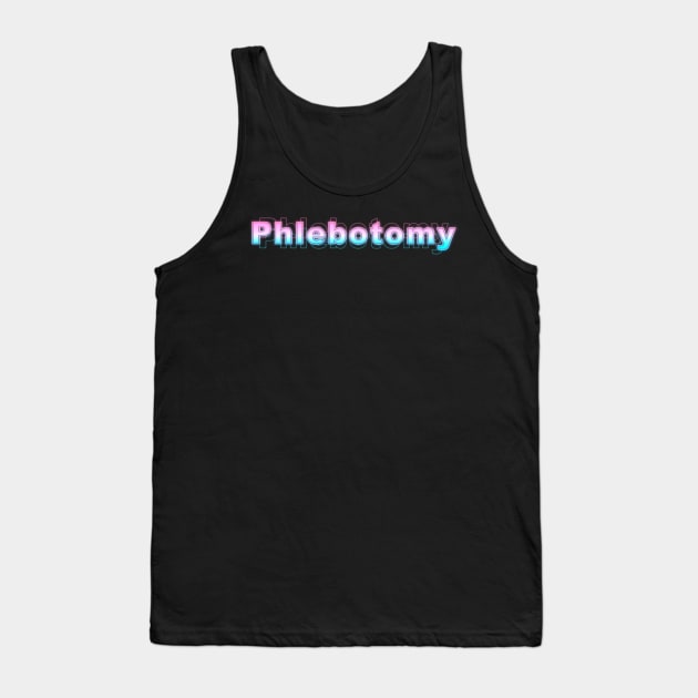 Phlebotomy Tank Top by Sanzida Design